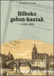 Bilboko gabon-kantak (1755-1932) vignette