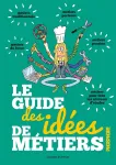 Le guide des idées de métiers vignette